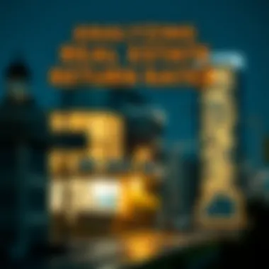 Analyzing Real Estate Return Rates: A Comprehensive Guide Summary Analyzing Real Estate Return Rates: A Comprehensive Guide Summary