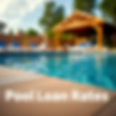 Key Factors Affecting Pool Loan Rates Factors influencing loan rates for pool construction